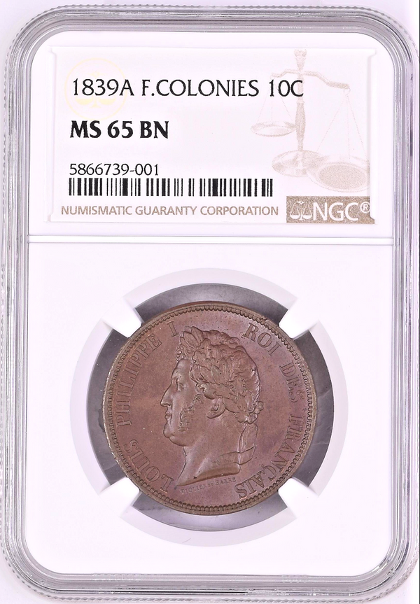 1839 France 10 Centimes King Louis-Philippe I French Colonies NGC MS65