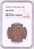 1839 France 10 Centimes King Louis-Philippe I French Colonies NGC MS65